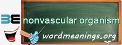 WordMeaning blackboard for nonvascular organism